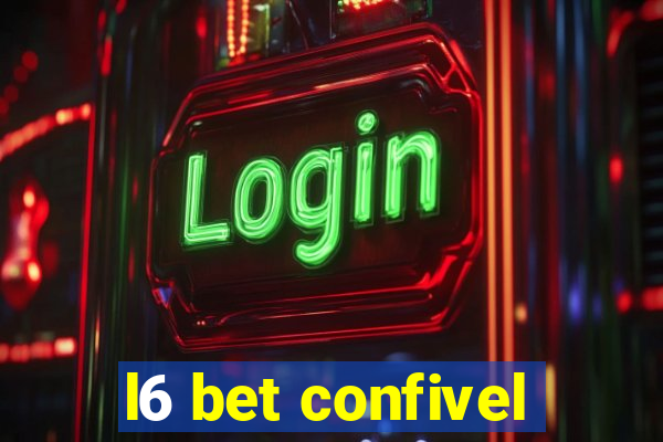 l6 bet confivel